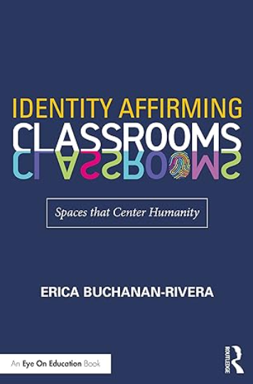 Book Talk &amp; Review: Identity Affirming&nbsp;Classrooms