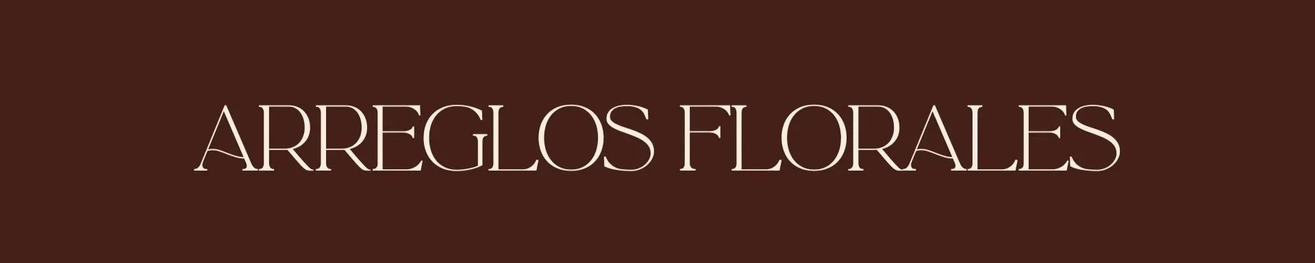 Texto que dice 'Arreglos florales' sobre un fondo marrón