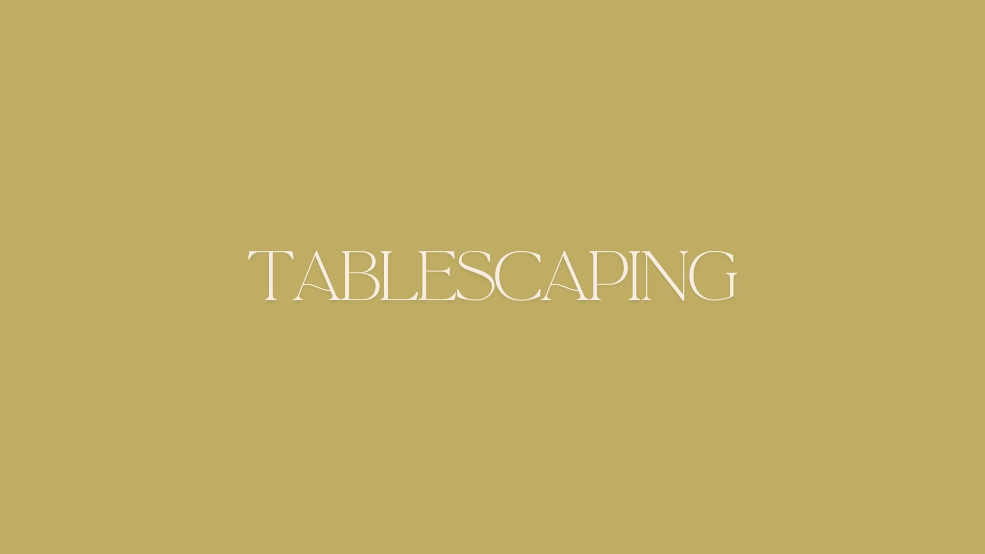 Fondo dorado con la palabra 'TABLESCAPING' en letras blancas elegantes en el centro.