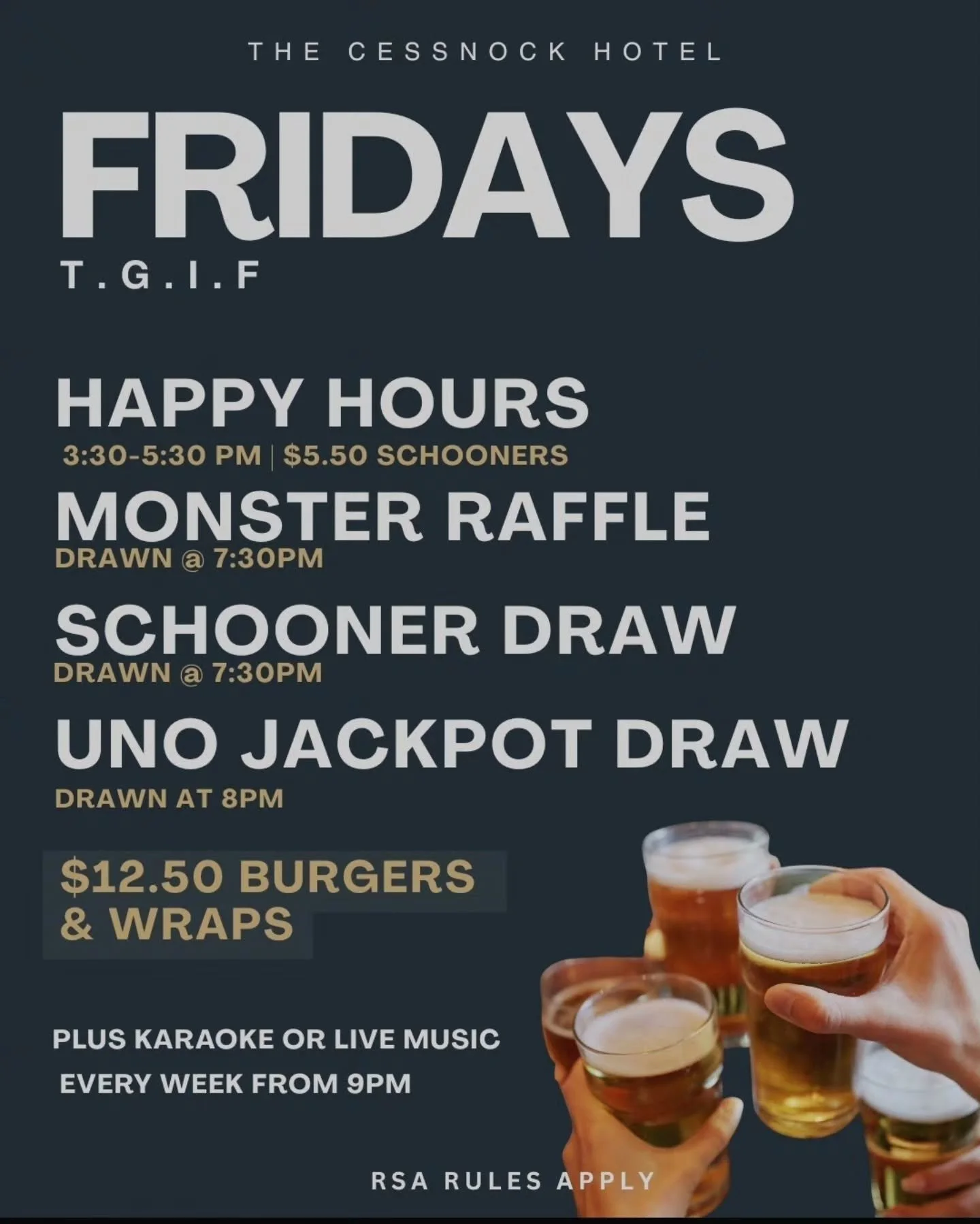 Cheer to Friday 🙌

Happy Hours ~ 3.30pm to 5.30pm 
$5.50 Schooners 🍻

Monster Meat Raffle 🥩

Schooner Draw 😁

Uno Jackpot 🤞

$12.50 Burger or Wrap 🍔🌯

Karaoke from 9pm 🎙

Tink's, the place to be! 
See you soon 😊