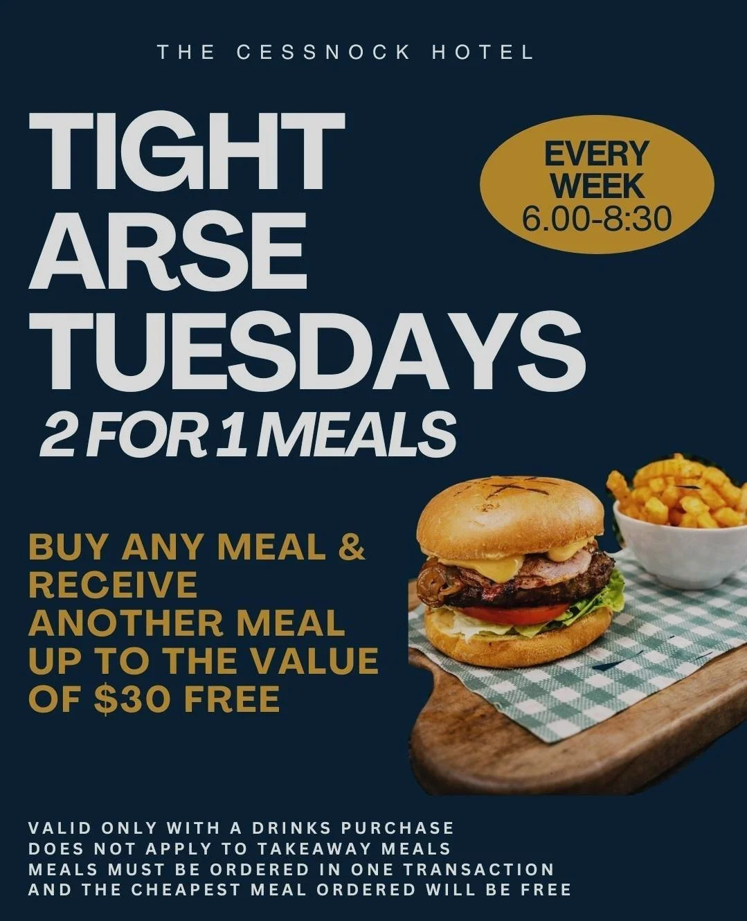 Promotional poster for the Cessnock Hotel's 'Tight Arse Tuesdays' deal, offering two meals for one every Tuesday from 6:00 to 8:30 PM, with a picture of a burger and fries.