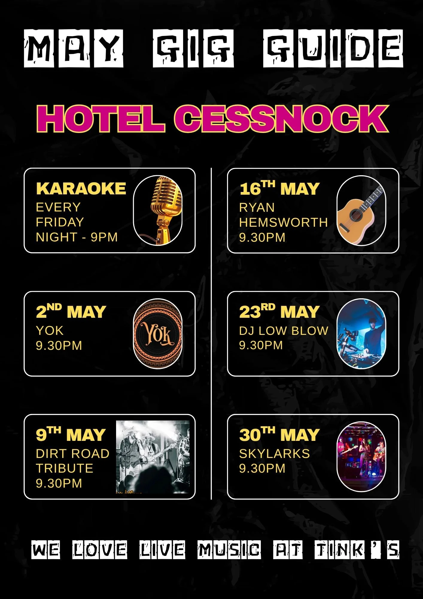 A poster titled "May GIS Guide" promoting live music events at Cinks. Events include karaoke every Friday night at 9 pm, a Ryan Hemsworth performance on May 16th at 9:30 pm, Yok on May 2nd at 9:30 pm, DJ Low Blow on May 23rd at 9:30 pm, a Dirt Road Tribute on May 9th at 9:30 pm, and Skylarks on May 30th at 9:30 pm. The poster also has a phrase at the bottom saying, "We love live music at Cinks."