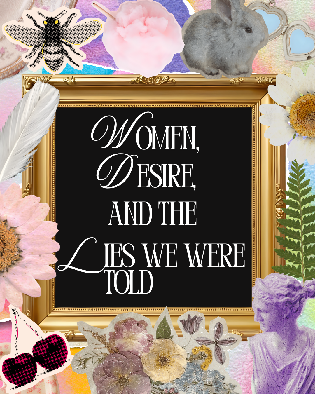 Women, Desire, and the Lies We Were Told