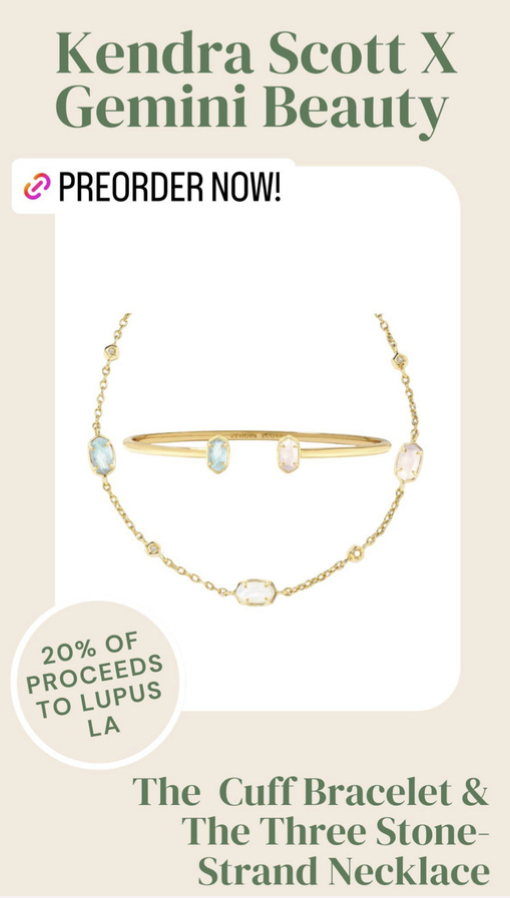 Advertisement for Kendra Scott x Gemini Beauty jewelry collection featuring a cuff bracelet and three-stone strand necklace, with a message about 20% of proceeds supporting Lupus LA.