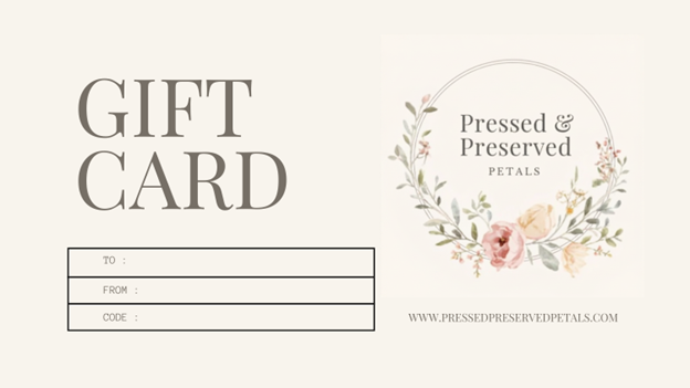 Pressed & Preserved Petals Gift Card in various amounts | Floral Preservation | Austin, TX