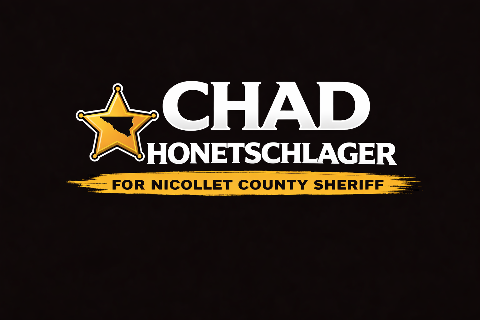 Campaign sign for Chad Honest Schlager, candidate for Nicollet County Sheriff. The sign features a sheriff's star with the silhouette of Texas inside, and includes black and yellow text on a black background.