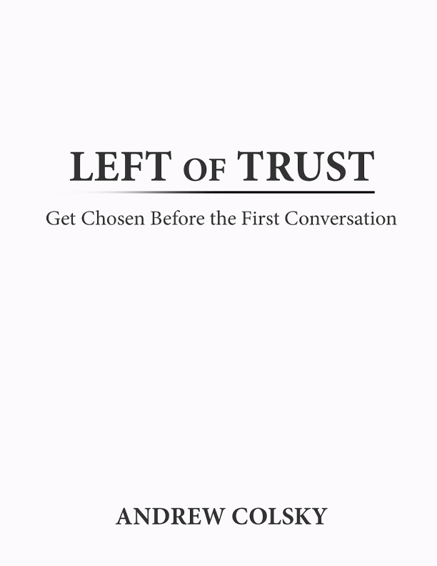Book cover titled 'Left of Trust' by Andrew Colsky with the subtitle 'Get Chosen Before the First Conversation'.