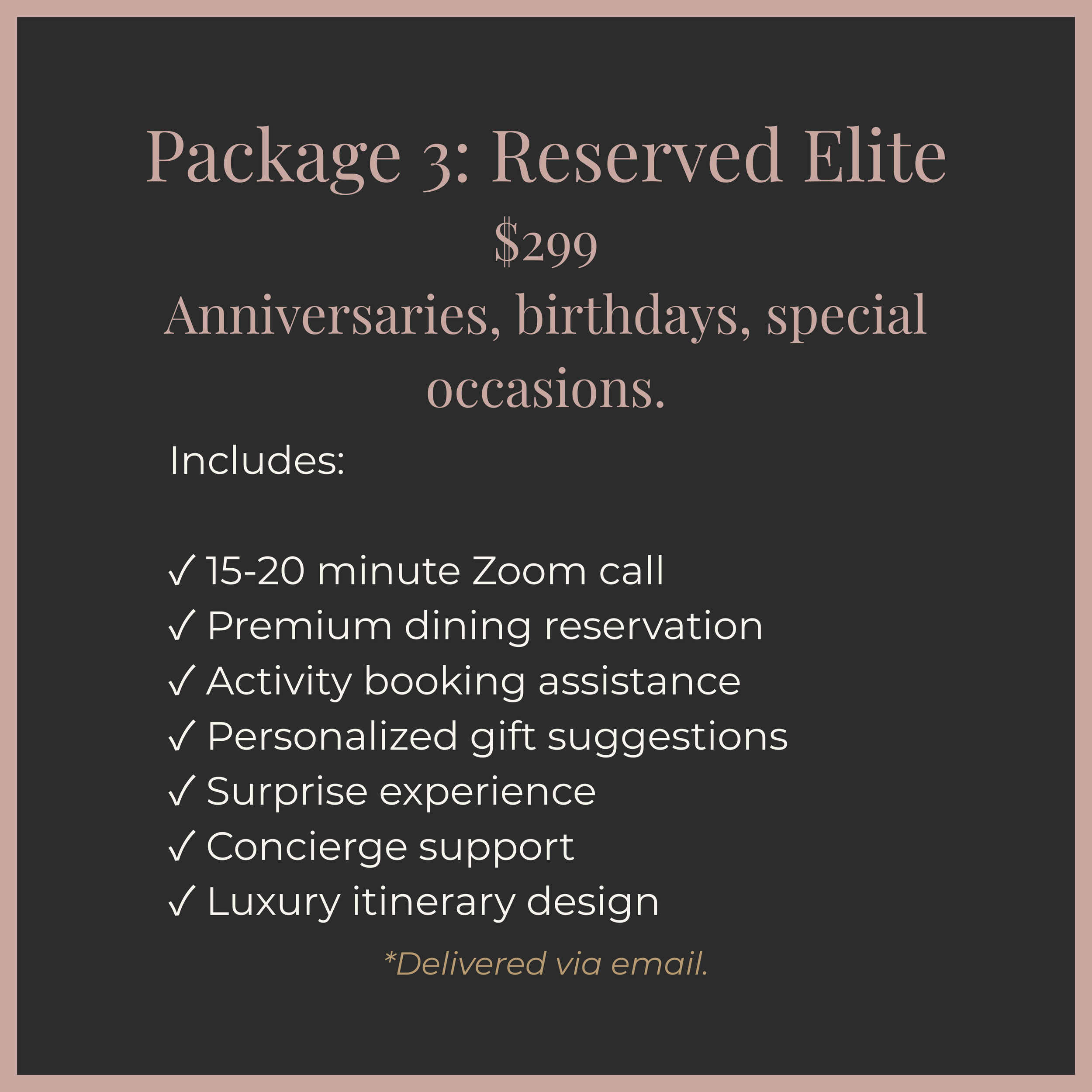 We'll create a memorable experience designed just for you.