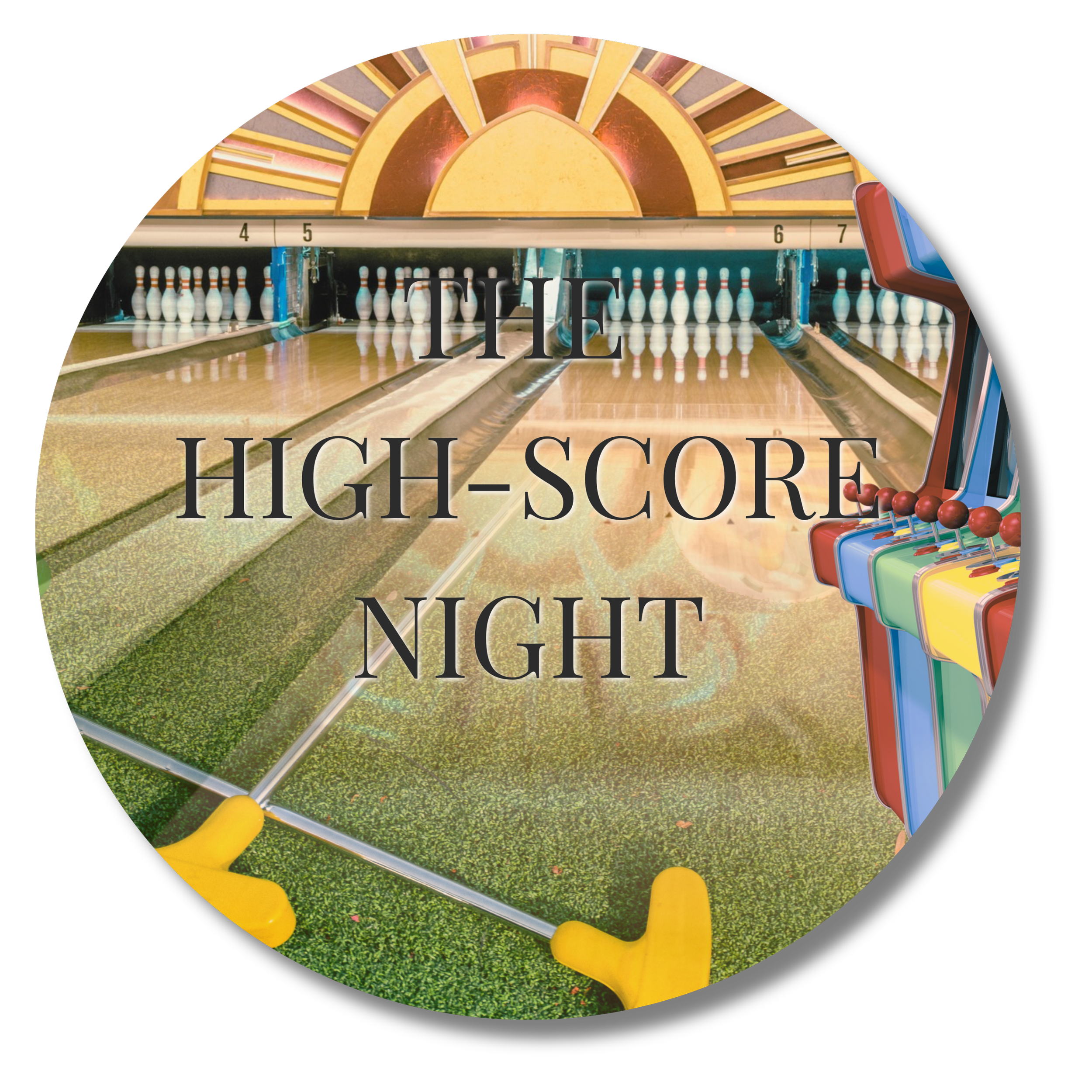 THE HIGH-SCORE NIGHT