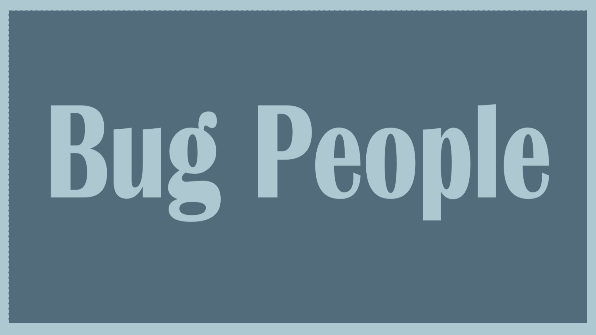 bug people title.png