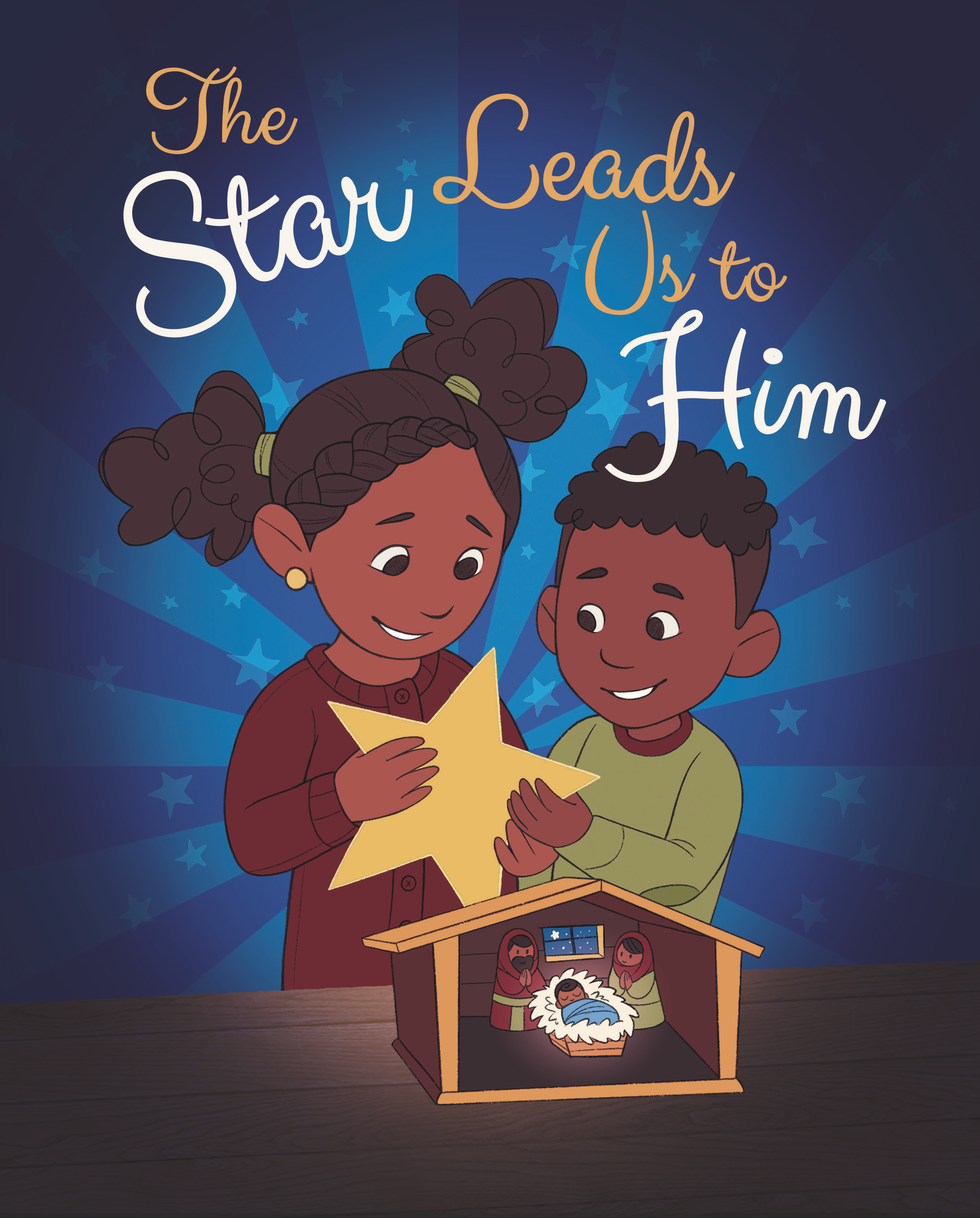 Final cover art: "The Star Leads Us To Him."

Two Black siblings—a girl in a red sweater, with hair pulled up into braids and afro puffs, and her younger brother, wearing green, with a faded haircut, each hold on to the sides of a big yellow star, ra