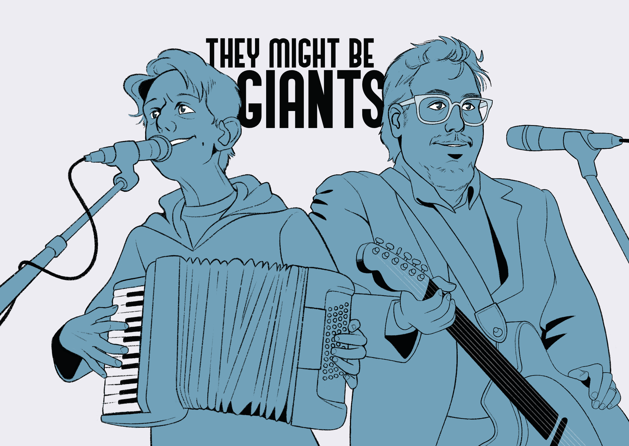 They Might Be Giants.

Stylized line drawing of John Linnell and John Flansburgh. They are filled in with flat blue color and black/white accents, side by side and facing opposite directions. Respectively, they're each holding an accordion and a guit