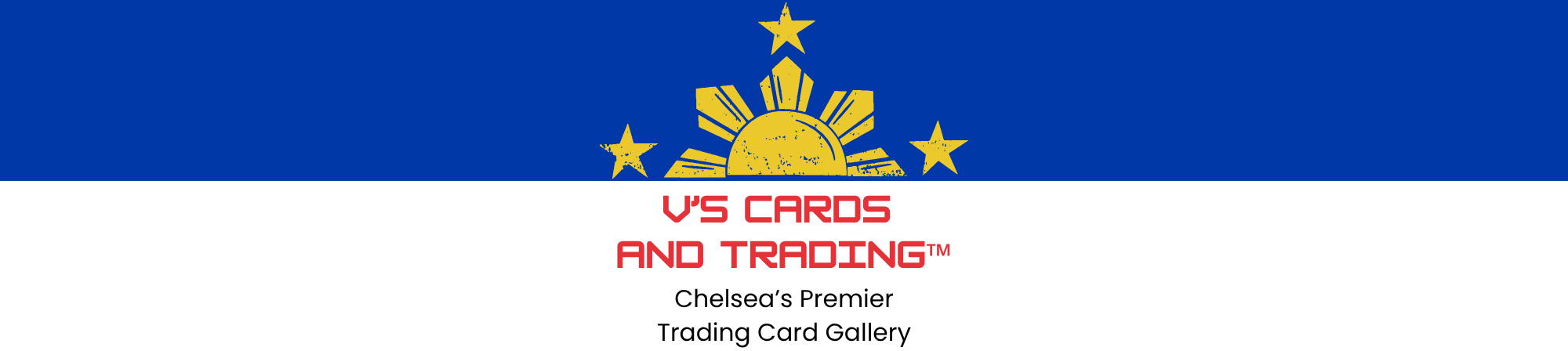 A graphic with a blue and white background, featuring a sun and stars at the top and text that reads 'V'S CARDS AND TRADING™ Chelsea's Premier Trading Card Gallery'.