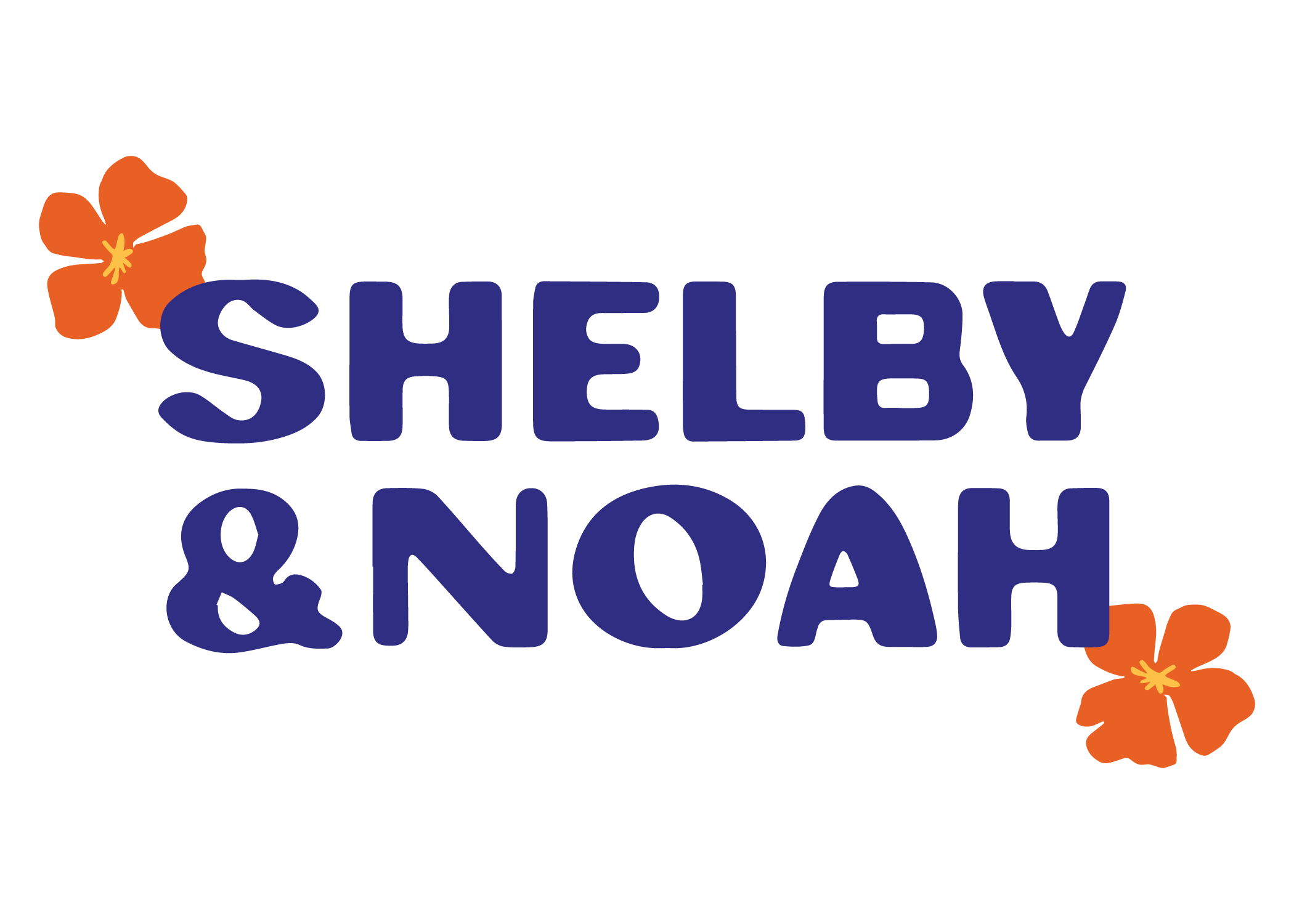 shelby and noah written in a funky font with orange and yellow tropical flowers on the sides