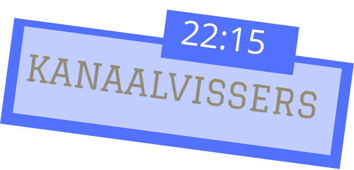 Time displayed as 22:15 above a sign that reads "KANAALVISSERS" with a blue background.
