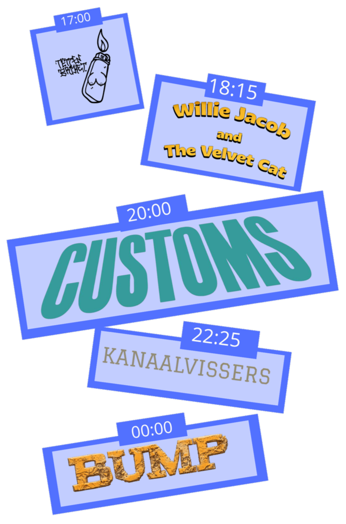 Event schedule with times and titles: 17:00 - tetten briket, 18:15 - Willie Jacob and The Velvet Cat, 20:00 - Customs, 22:25 - Kanaalvissers, 00:00 - Bump.
