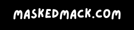 MaskedMack.com