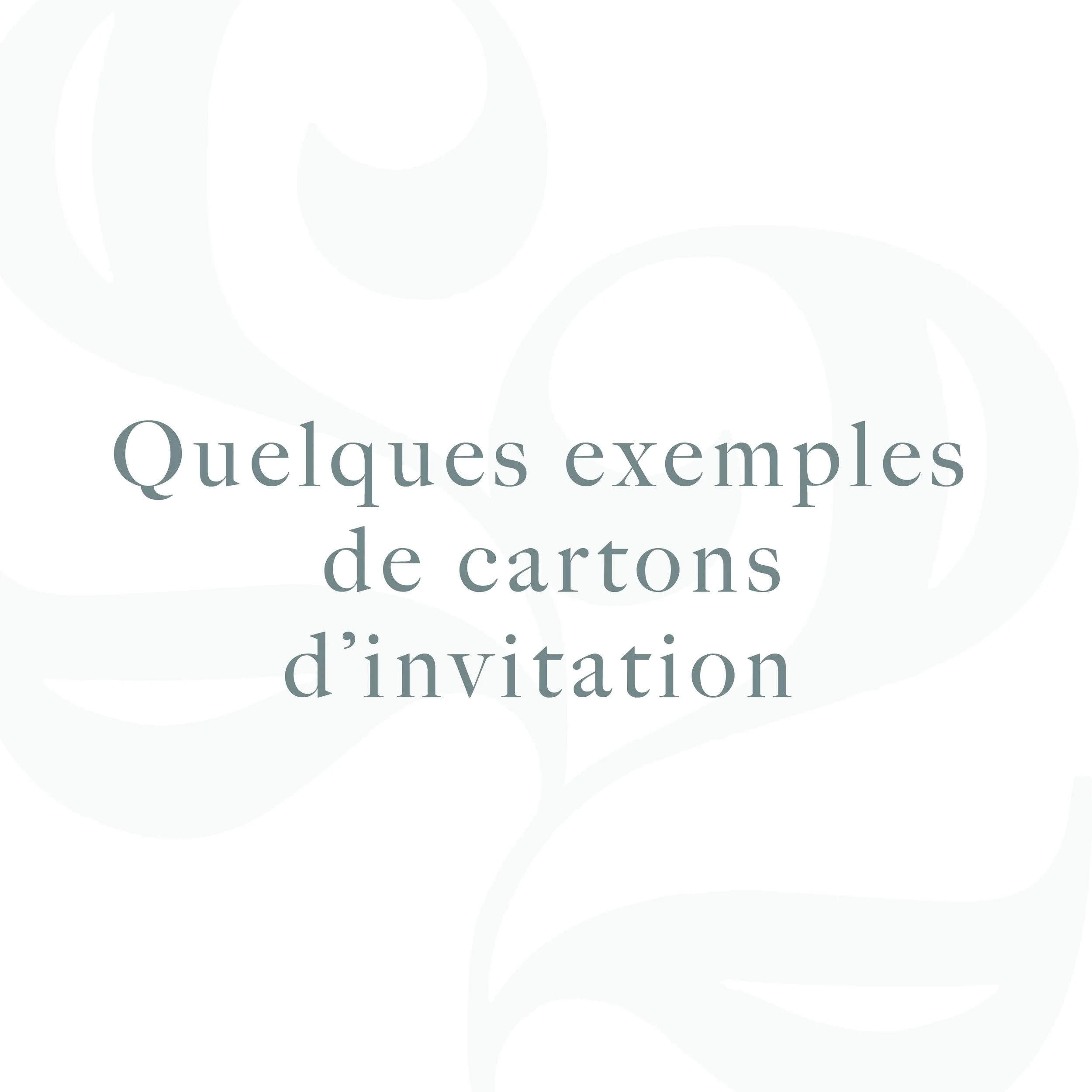 Exemples de cartons et faire-part