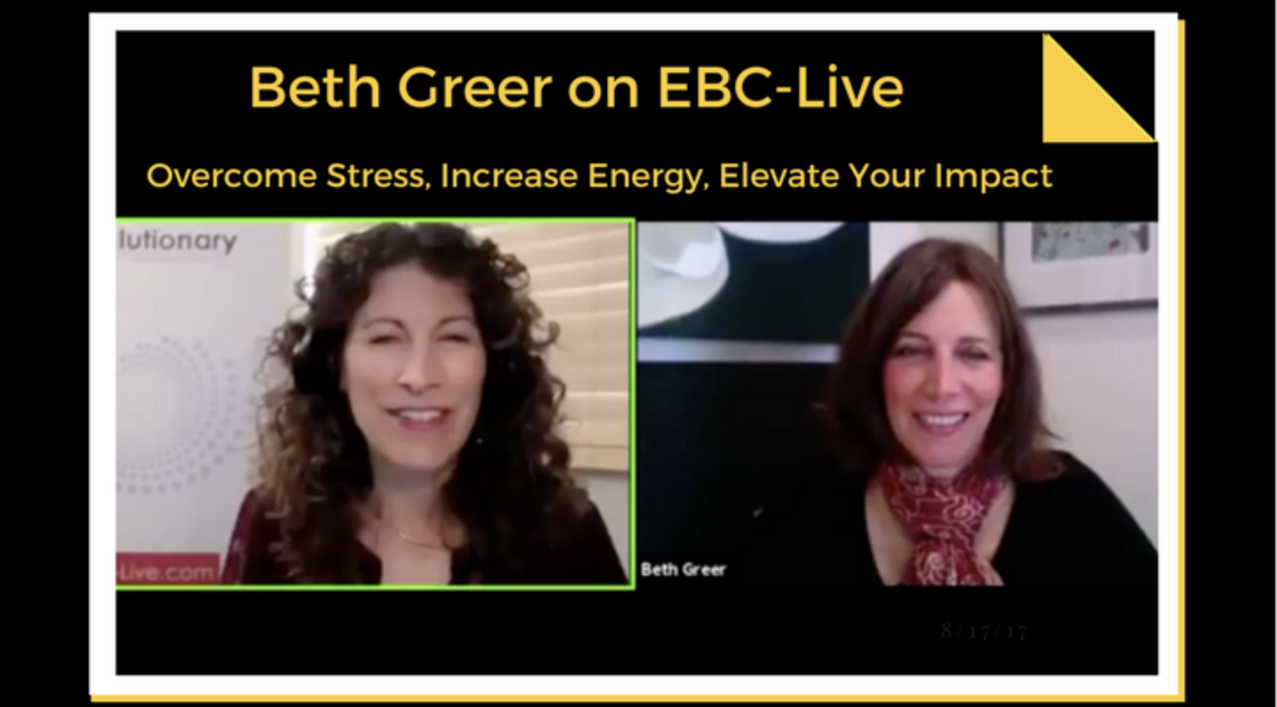 Overcome Stress, Increase Your Energy and Elevate Your Impact” | Beth Greer Interview