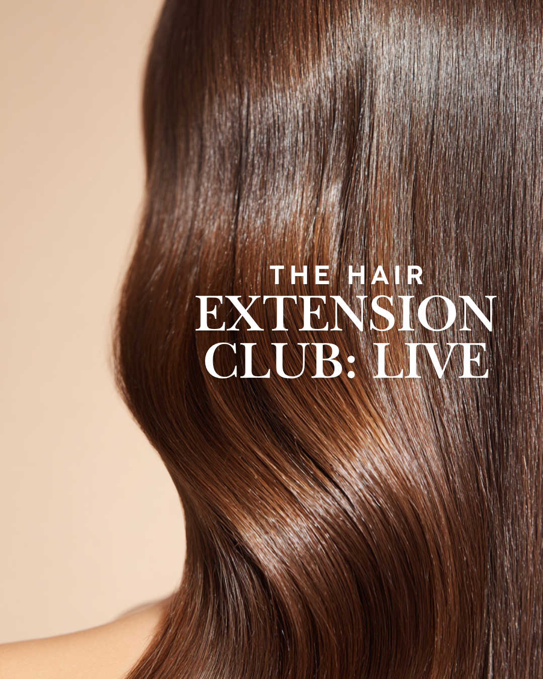 Close-up of shiny, smooth, brown hair with the text 'The Hair Extension Club: Live' overlayed.