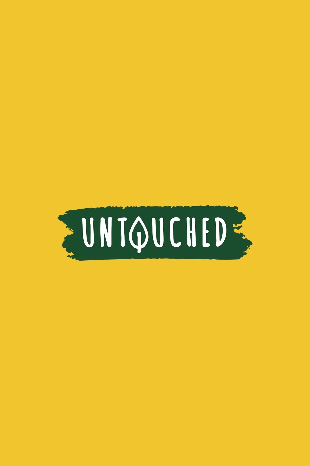 Das Bild zeigt den Schriftzug "Untouched" auf einem grünen, unregelmäßig geformten Hintergrund vor gelbem Hintergrund.