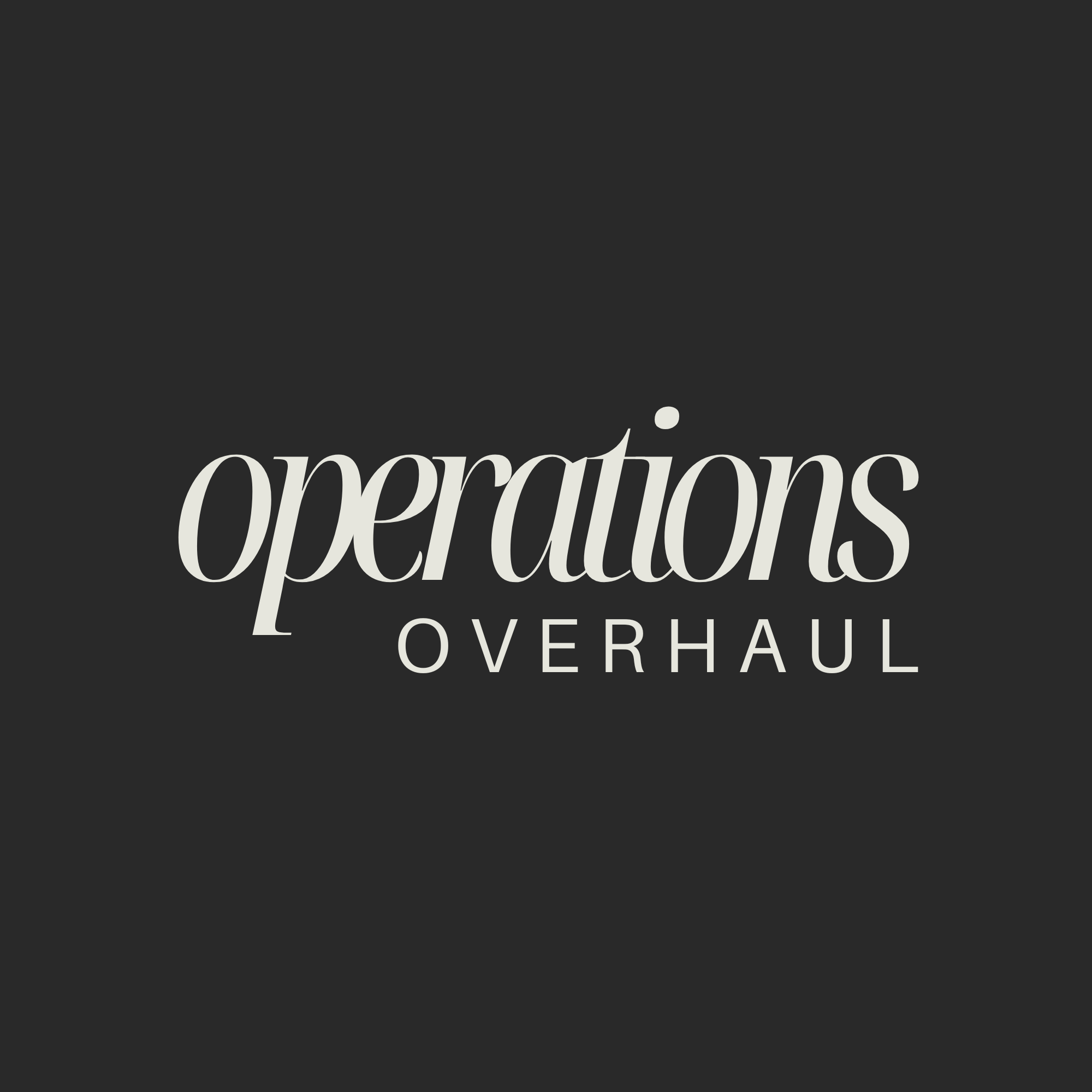 Operations Overhaul