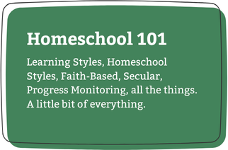 Green book cover titled "Homeschool 101" with subtitle "Learning Styles, Homeschool Styles, Faith-Based, Secular, Progress Monitoring, all the things. A little bit of everything."