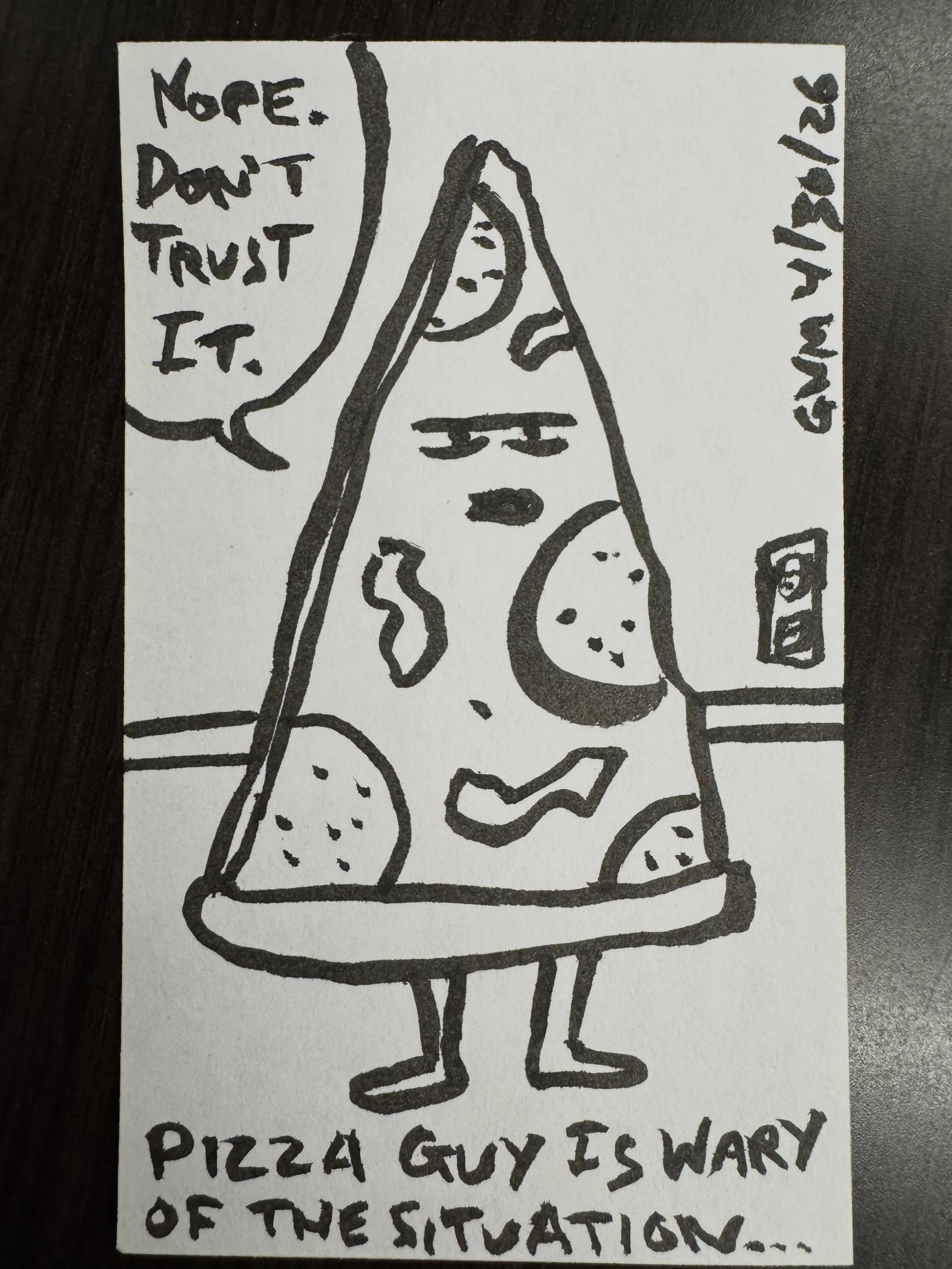 Pizza Guy, he knows the score.