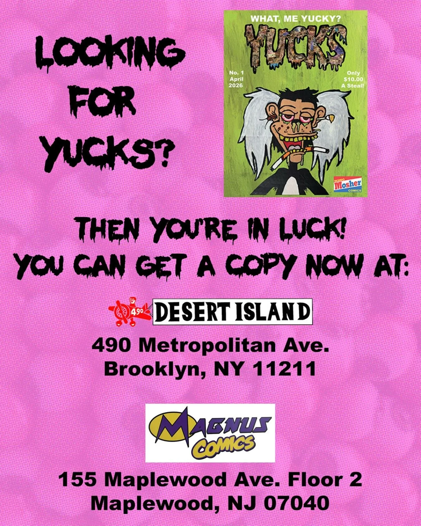 Get Yucks now, right now, at Desert Island Comics, Magnus Comics &amp; mondomosher.com