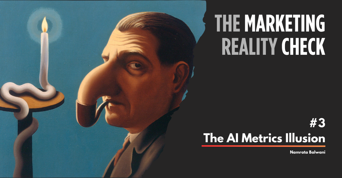 The Marketing Reality Check Newsletter AI Metrics