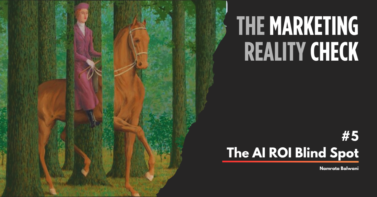 The Marketing Reality Check Newsletter AI ROI