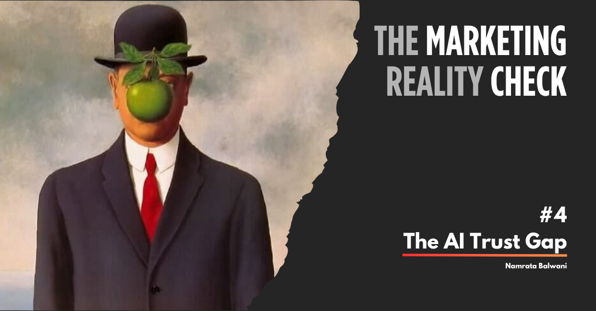 The Marketing Reality Check Newsletter AI Trust