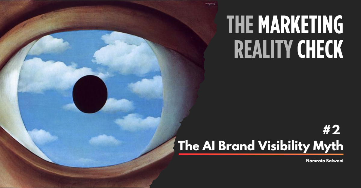 The Marketing Reality Check Newsletter AI Brand Visibility