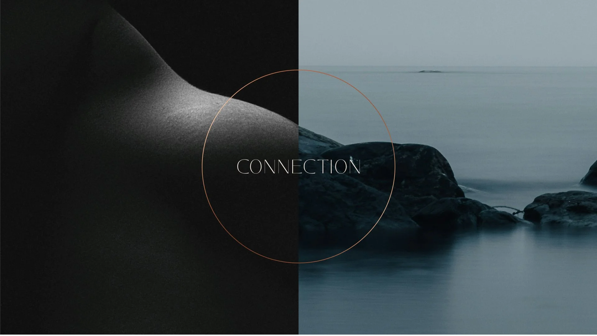 A split image showing a close-up of a person's shoulder and a view of rocks in the ocean with the word 'Connection' in the center.