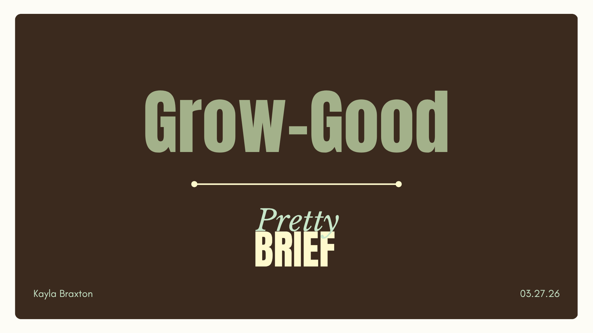 Grow-Good Mini Study