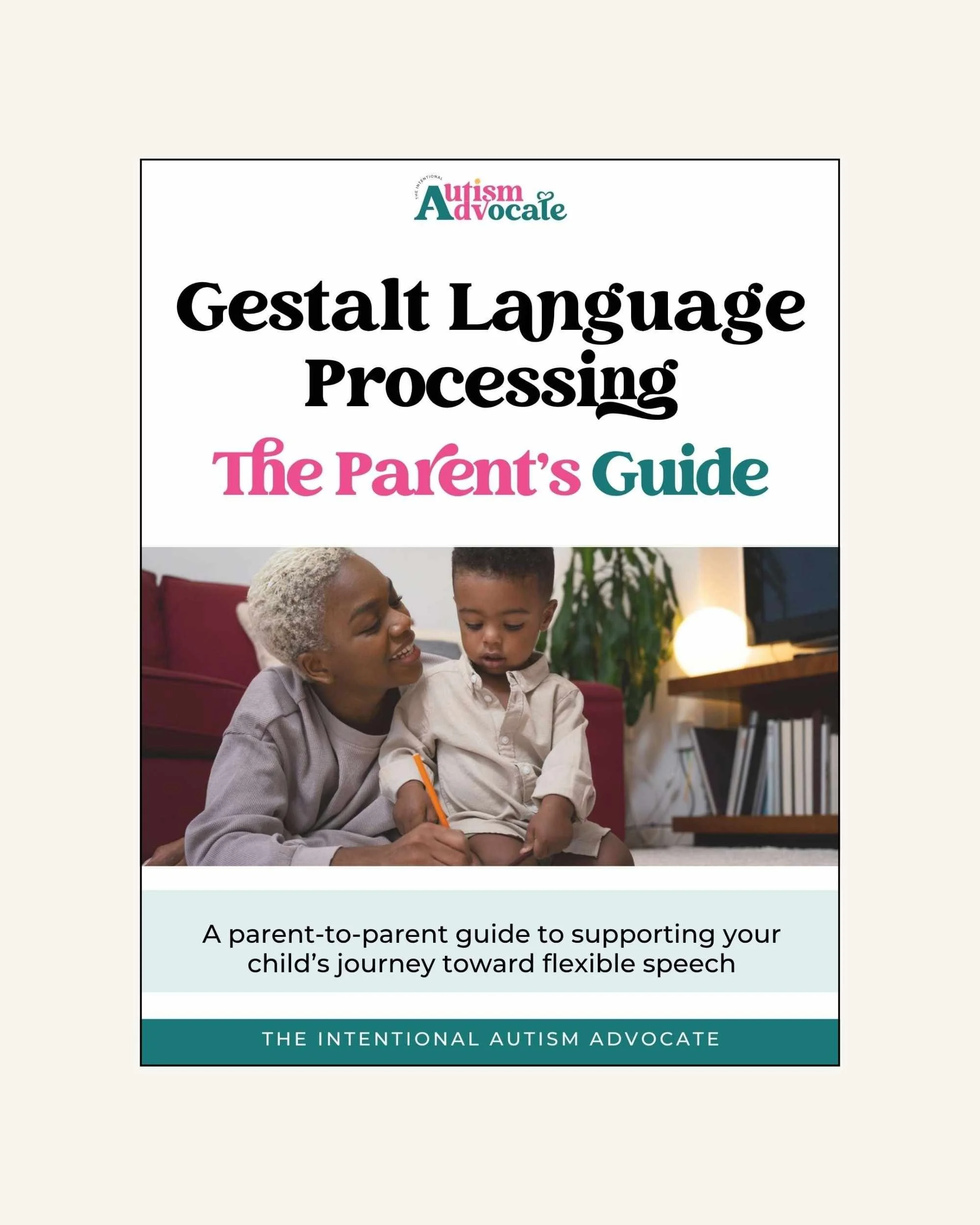 So You Realize Your Child Is a Gestalt Language Processor. Now What?