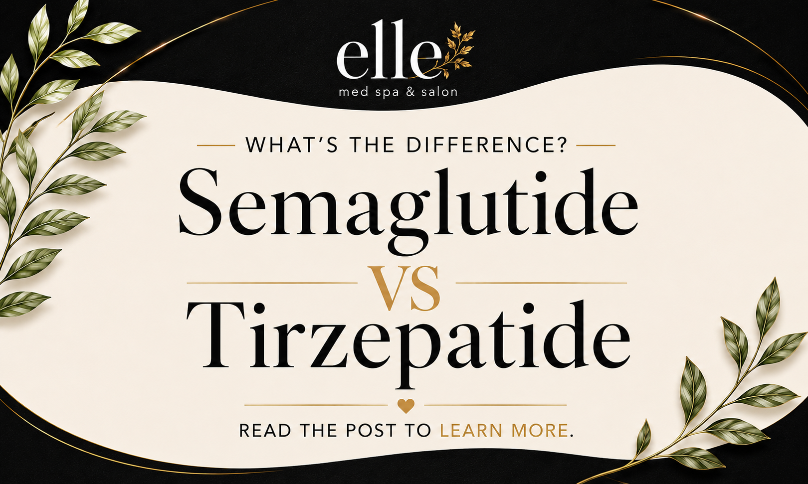 Semaglutide vs Tirzepatide: What’s the Difference? | Elle Med Spa &amp; Salon