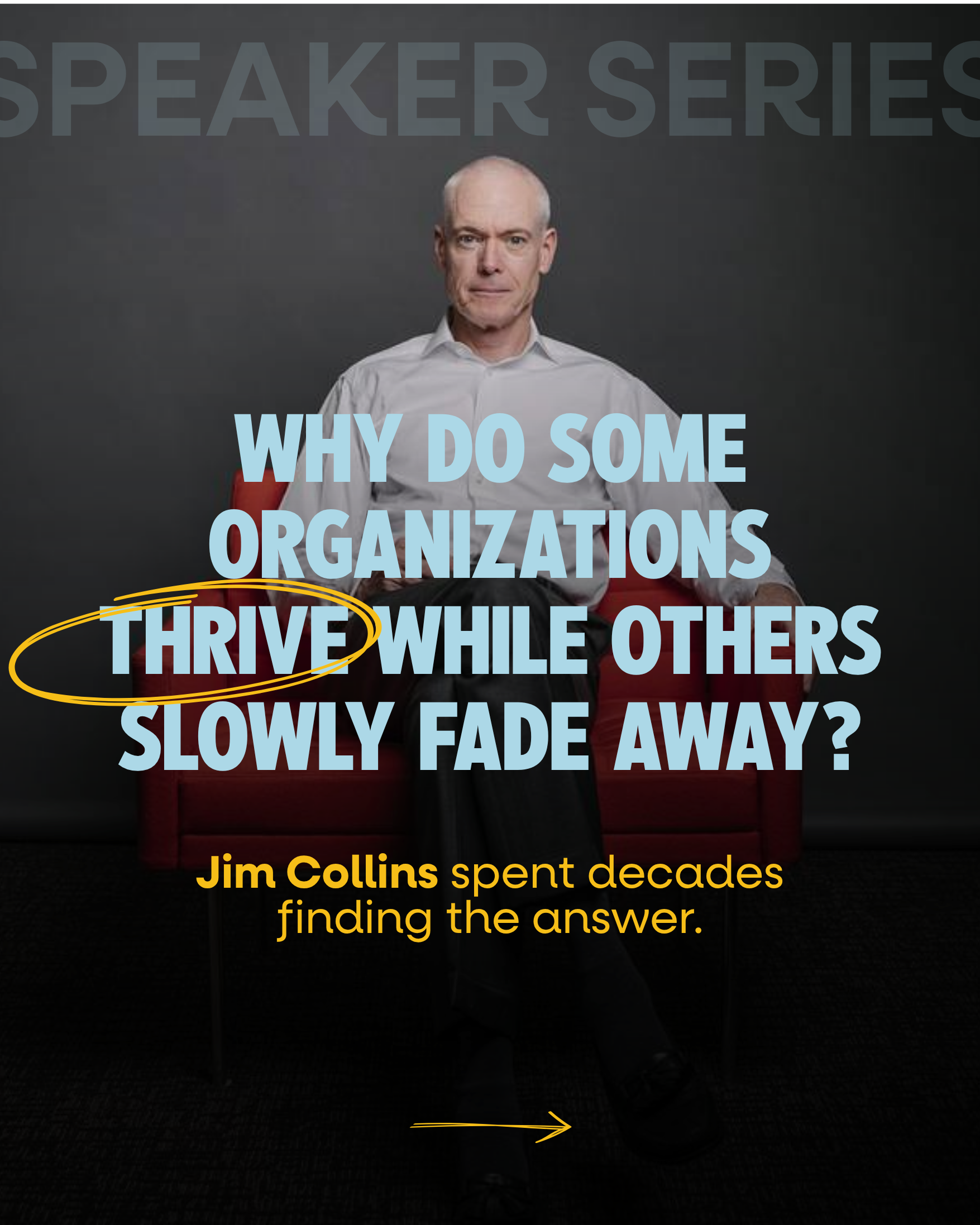 Why Some Organizations Thrive While Others Fade Away: What Jim Collins Has Taught Leaders About Lasting Success