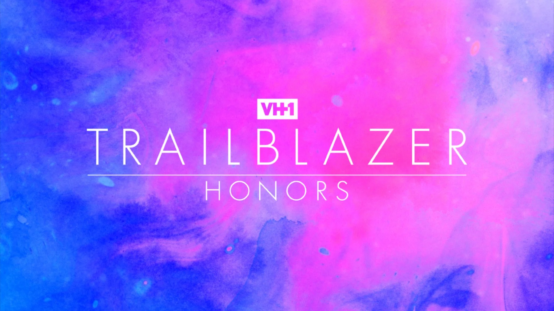 VH1 TRAILBLAZER HONORS