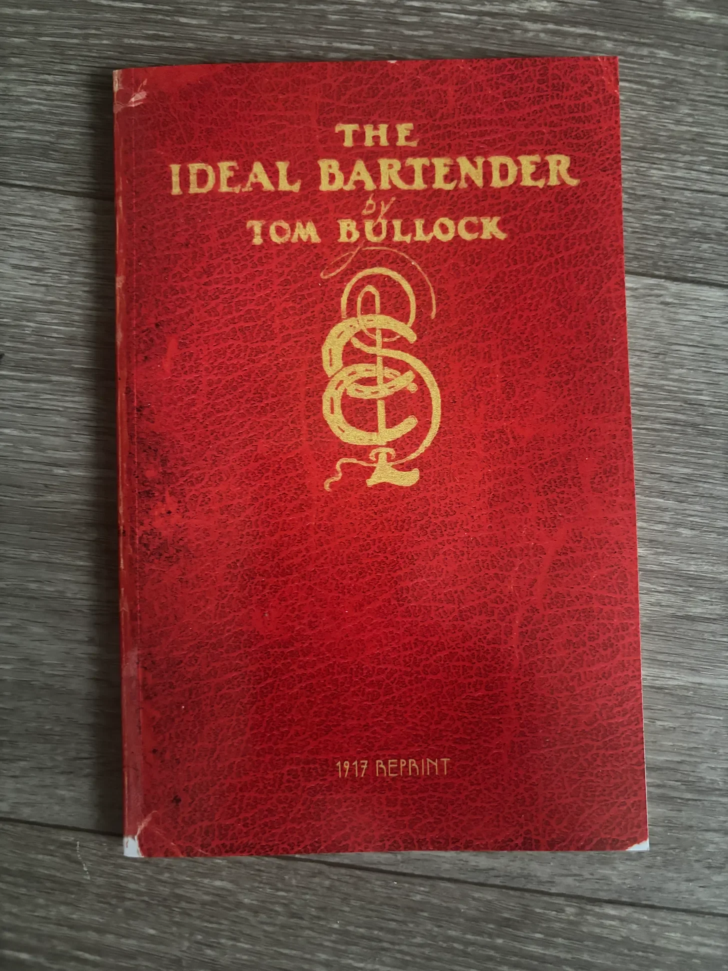 The Ideal Bartender by Tom Bullock (1917 Reprint)