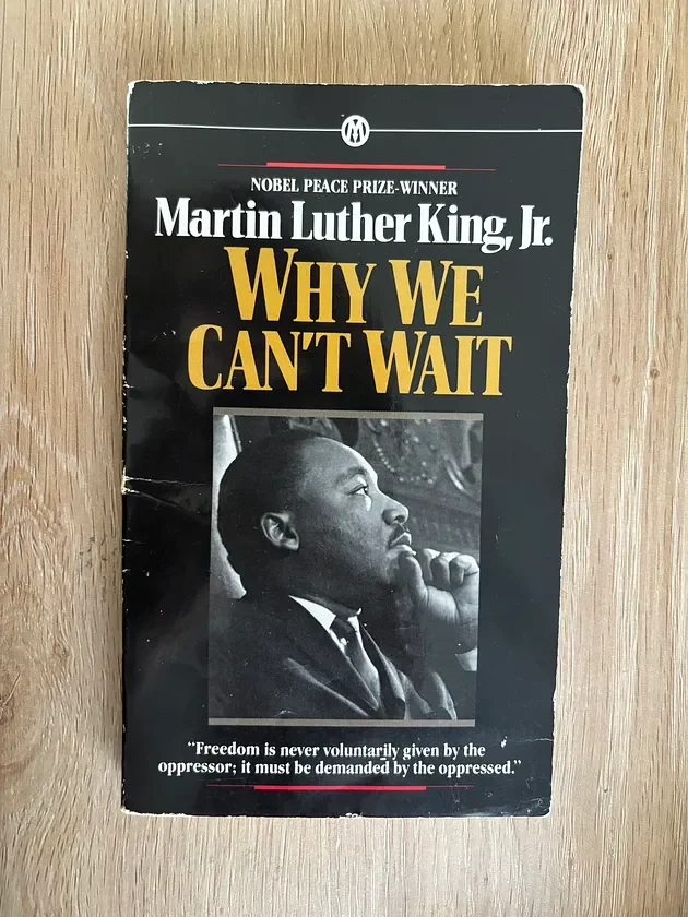 Why We Can’t Wait (Written by: Martin Luther King Jr.) 1964 - Book