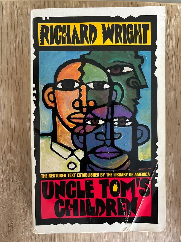 Uncle Tom’s Children by Richard Wright (First HarperPerennail edition published 1993) - Book