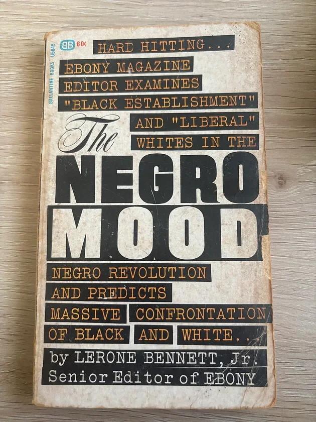 The Negro Mood: “Black Establishment” and “Liberal” whites in the Negro revolution and predicts massive confrontation of black and white (1964) - Book