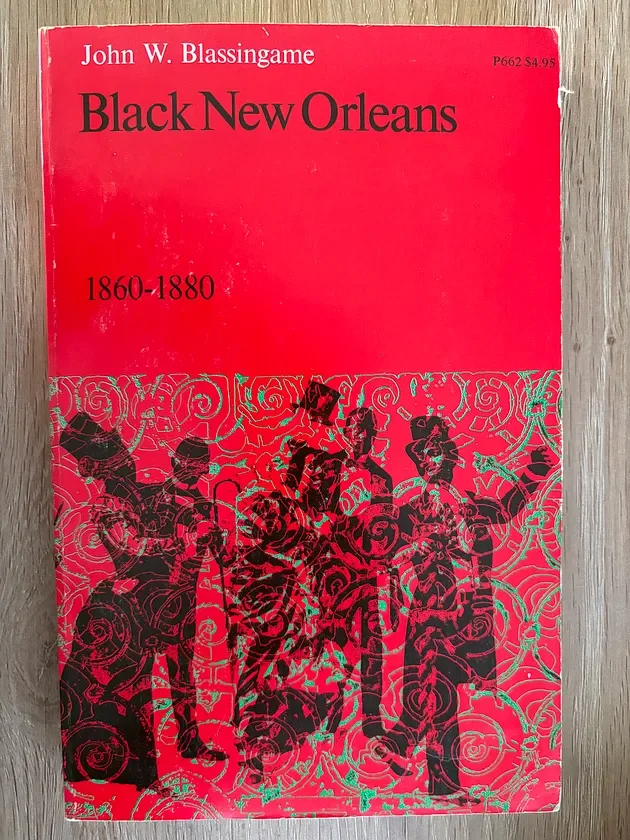 Black New Orleans: 1860-1880 (1973) - Book