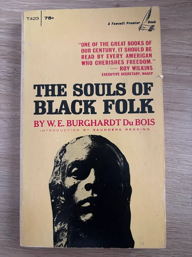 The Souls of Black Folk by W.E. Burghardt Du Bois (1961 edition - Complete text of the original Hardcover Edition of 1953) - Book