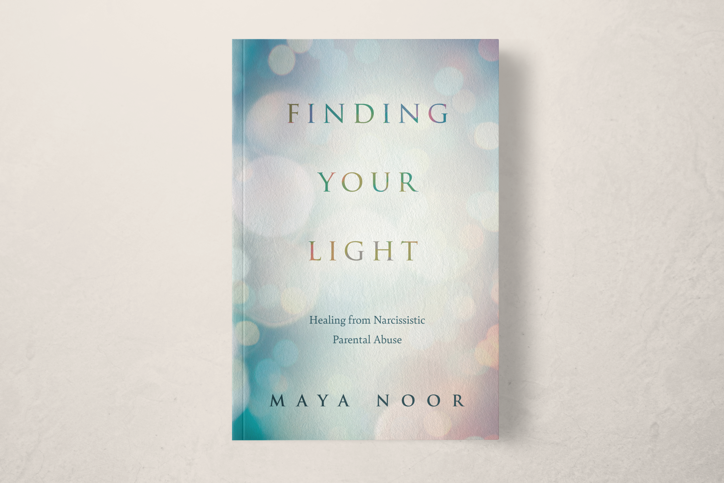 Finding Your Light: Healing from Narcissistic Parental Abuse