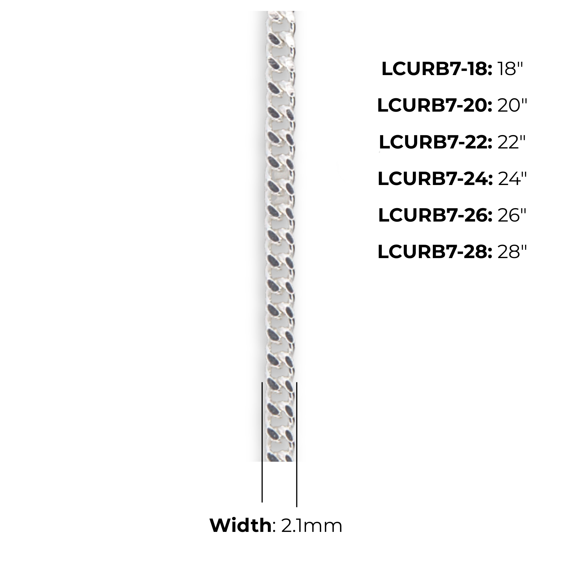 Sterling Silver Ladies Curb Chain, product dimensions shown, link width 2.1mm, 18" LCURB7-18, 20" LCURB7-20, 22" LCURB7-22, 24" LCURB7-24, 26" LCURB7-26, 28" LCURB7-28