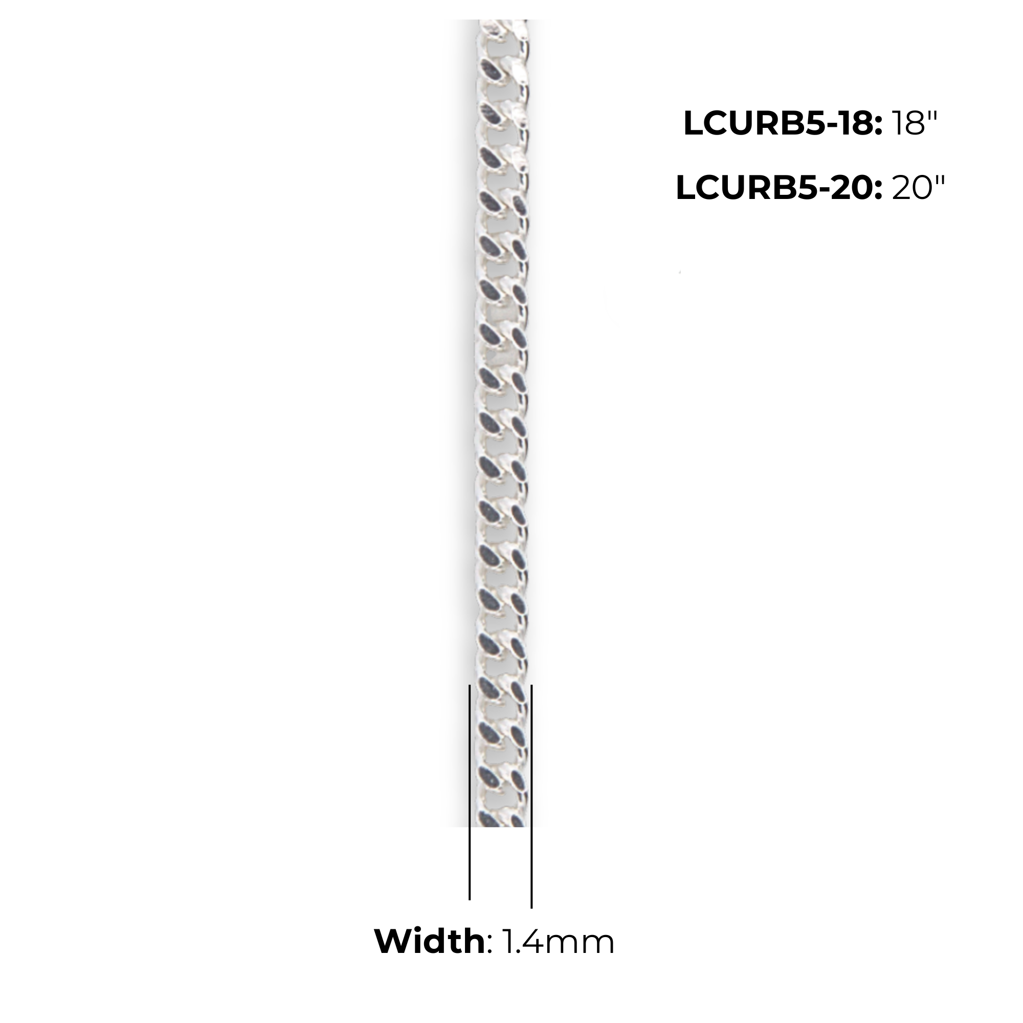 Sterling Silver Ladies Curb Chain, high mirror polish, flat interlocking links, product dimensions shown, link width 1.4mm, 18" LCURB5-18, 20" LCURB5-20