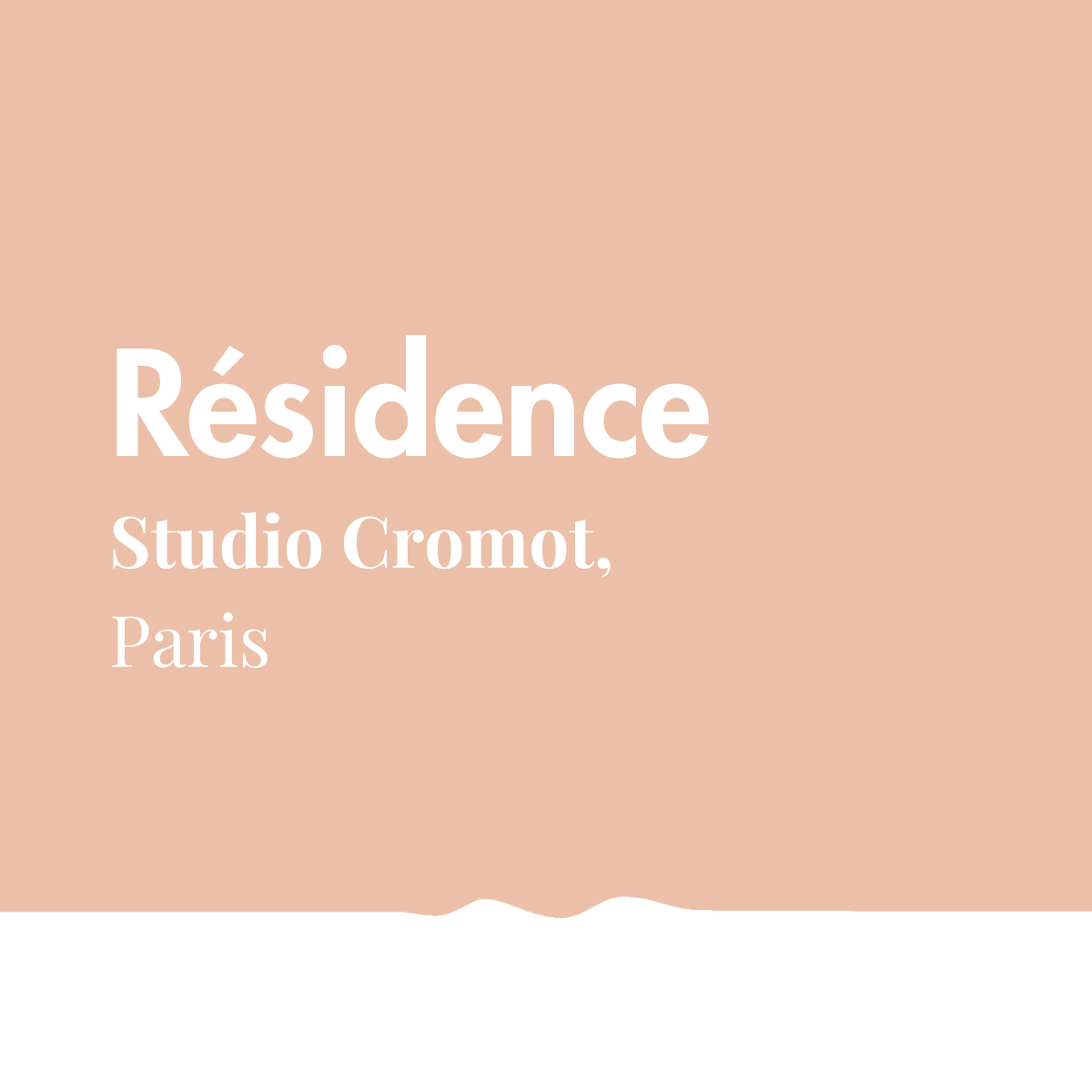 Résidence au Studio Cromot