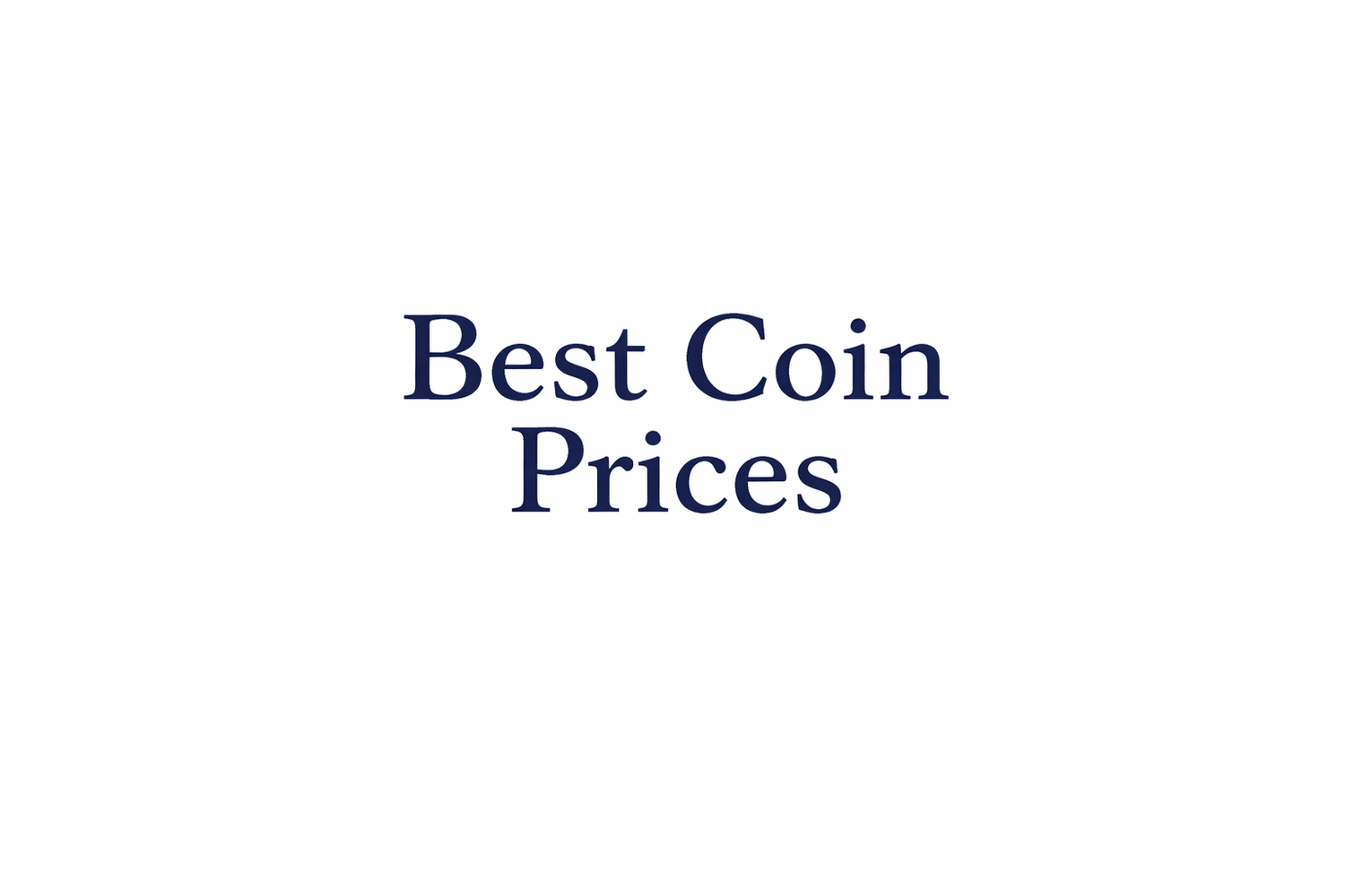 Best Coin Prices Achieved 